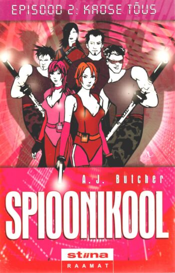 Spioonikool. 2. episood: Kaose tõus - A. J. Butcher
