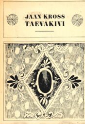 Taevakivi - Jaan Kross Taevakivi - Jaan Kross