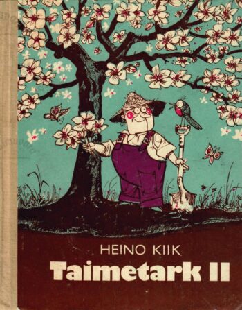 Taimetark II. Aprill. Mai. Juuni. - Heino Kiik Taimetark II. Aprill. Mai. Juuni. - Heino Kiik