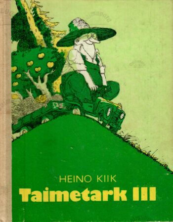 Taimetark III. Juuli. August. September - Heino Kiik