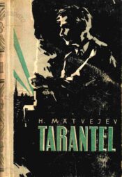 Tarantel. Seiklusjutte maalt ja merelt - Herman Matvejev Tarantel. Seiklusjutte maalt ja merelt - Herman Matvejev