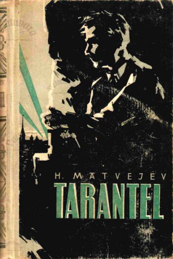 Tarantel. Seiklusjutte maalt ja merelt - Herman Matvejev Tarantel. Seiklusjutte maalt ja merelt - Herman Matvejev