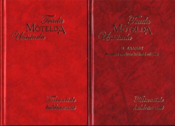 Teada. Mõtelda. Unistada. Tsitaatide kuldraamat. I-II Teada. Mõtelda. Unistada. Tsitaatide kuldraamat. I-II