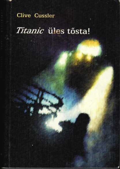 Titanic üles tõsta! - Clive Cussle