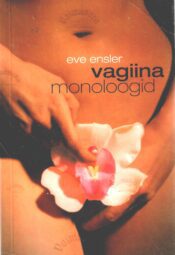 Vagiina monoloogid - Eve Ensler