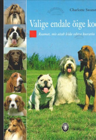 Valige endale õige koer - Charlotte Swanstein