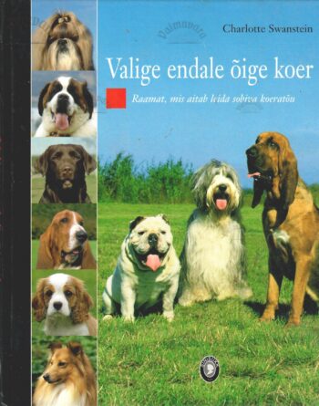 Valige endale õige koer - Charlotte Swanstein