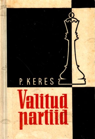 Valitud partiid 1931-1958 - Paul Keres