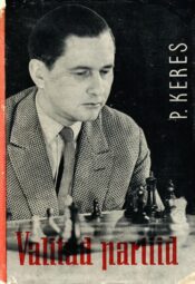 Valitud partiid - Paul Keres Valitud partiid 1931-1958 - Paul Keres