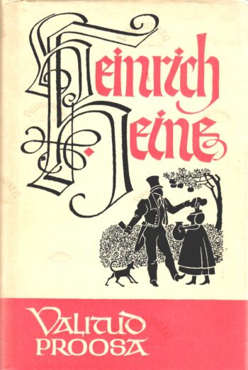 Valitud proosa - Heinrich Heine