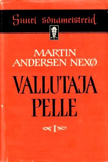 Vallutaja Pelle I osa - Martin Andersen Nexo, 1957