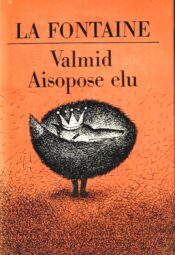 Valmid. Aisopose elu - Jean de La Fontaine Valmid. Aisopose elu - Jean de La Fontaine