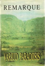 Varjud paradiisis - Erich Maria Remarque Varjud paradiisis - Erich Maria Remarque