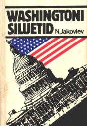 Washingtoni siluetid - Nikolai Jakovlev Washingtoni siluetid - Nikolai Jakovlev