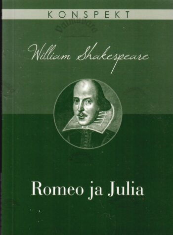 William Shakespeare. Romeo ja Julia. Konspekt William Shakespeare. Romeo ja Julia. Konspekt