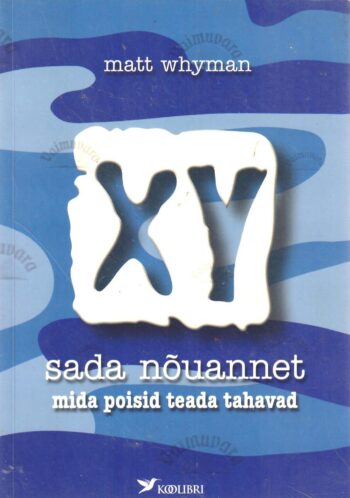 XY-sada nõuannet. Mida poisid teada tahavad - Matt Whyman