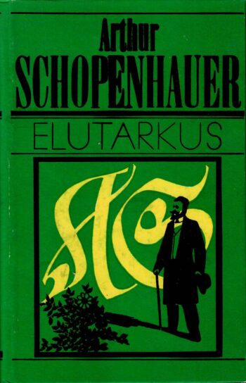 Elutarkus - Arthur Schopenhauer