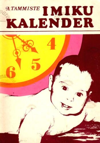 Imiku kalender - Astrid Tammiste, 1985 Imiku kalender - Astrid Tammiste, 1985