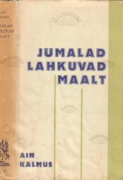 Jumalad lahkuvad maalt - Ain Kalmus Jumalad lahkuvad maalt - Ain Kalmus