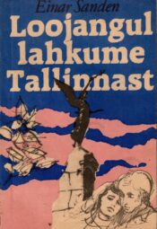 Loojangul lahkume Tallinnast - Einar Sanden Loojangul lahkume Tallinnast - Einar Sanden