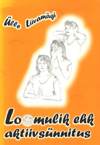 Loomulik ehk aktiivsünnitus - Ülle Liivamägi