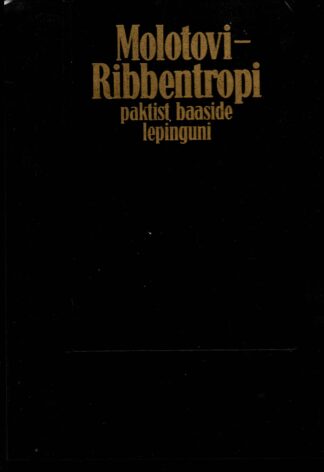 Molotovi-Ribbentropi paktist baaside lepinguni. Dokumente ja materjale