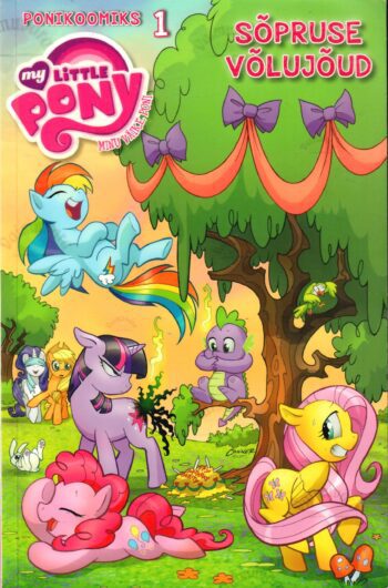 My Little Pony. Ponikoomiks 1. Sõpruse võlujõud
