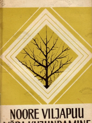 Noore viljapuu võra kujundamine – Jakob Palk, Edgar Haak