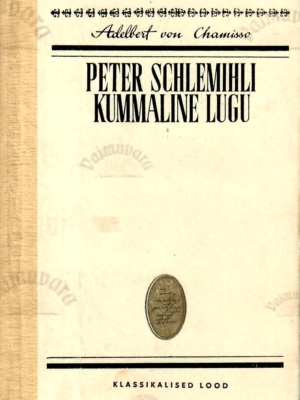 Peter Schlemihli kummaline lugu (jutustus) – Adelbert von Chamisso