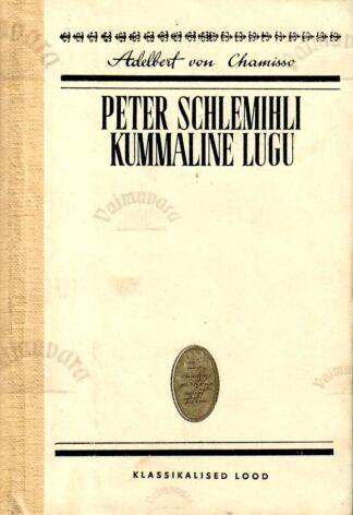 Peter Schlemihli kummaline lugu (jutustus) - Adelbert von Chamisso