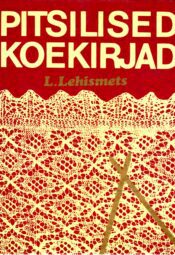 Pitsilised koekirjad - Leili Lehismets, 1978 Pitsilised koekirjad - Leili Lehismets, 1978