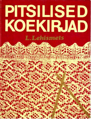 Pitsilised koekirjad - Leili Lehismets, 1978 Pitsilised koekirjad - Leili Lehismets, 1978