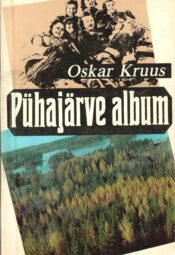 Pühajärve album - Oskar Kruus Pühajärve album - Oskar Kruus