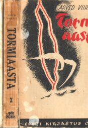 Tormiaasta. 1.-2. osa - Arved Viirlaid