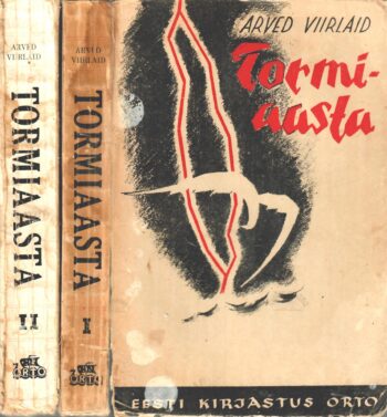 Tormiaasta. 1.-2. osa - Arved Viirlaid