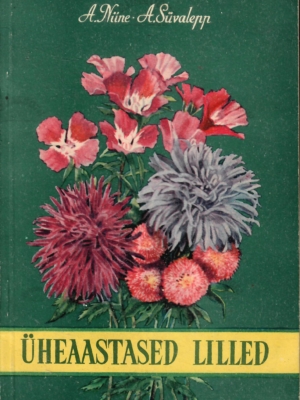 Üheaastased lilled – Aleksandr Niine, Alli Süvalepp