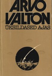 Üksildased ajas - Arvo Valton Üksildased ajas - Arvo Valton