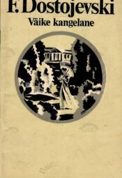 Väike kangelane - Fjodor Dostojevski Väike kangelane - Fjodor Dostojevski