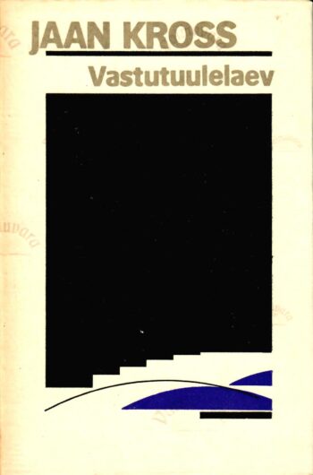 Vastutuulelaev - Jaan Kross