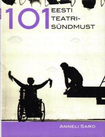 101 Eesti teatrisündmust - Anneli Saro