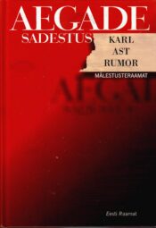 Aegade sadestus - Karl Ast Rumor