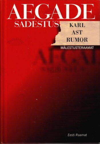 Aegade sadestus - Karl Ast Rumor Aegade sadestus - Karl Ast Rumor