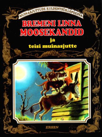 Bremeni linna moosekandid ja teisi muinasjutte Bremeni linna moosekandid ja teisi muinasjutte