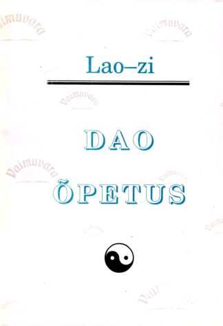 Dao õpetus. Daodejing - Lao-zi