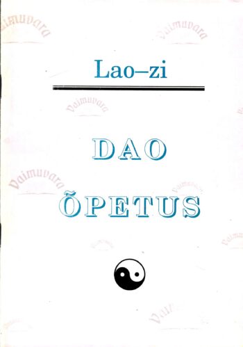 Dao õpetus. Daodejing - Lao-zi