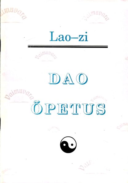 Dao õpetus. Daodejing - Lao-zi