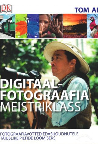 Digitaalfotograafia meistriklass - Tom Ang