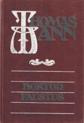 Doktor Faustus - Thomas Mann Doktor Faustus - Thomas Mann