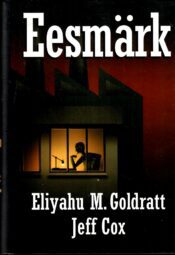 Eesmärk. Pideva arengu protsess - Eliyahu M. Goldratt, Jeff Cox