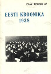 Eesti kroonika 1938 - Elav teadus, 1991 Eesti kroonika 1938 - Elav teadus, 1991